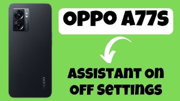 Oppo A77s Assistant On Off Settings || How to enable Google Assistant || How to disable Assistant