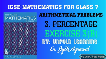ICSE|Mathematics|Class 7|Solutions|A DasGupta|Arithmetical Problems|3 - Percentage|Exercise 3(B)