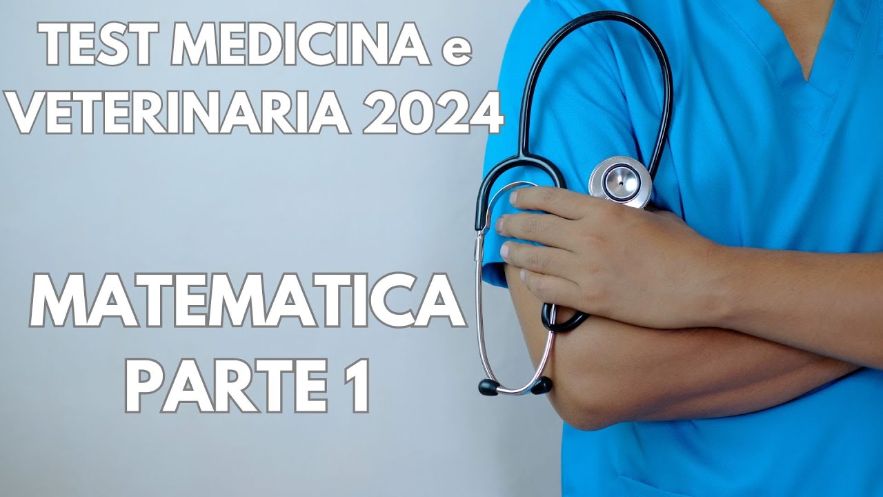 Test Medicina 2024 - Domande di Matematica (banca dati maggio) - Parte