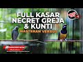 🔴 Masteran Kasar Pedas Greja Tarung Kunti Materi Cucak Cungkok Gacor vs Srigunting Abu Abu Gacor