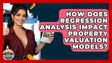 How Does Regression Analysis Impact Property Valuation Models? - Home Investing Experts