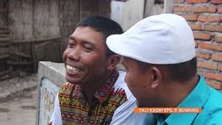 TALI KASIH EPS  P.  BUWANG BLAMBANGAN PART 1