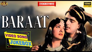 Baraat  1960 | Movie Video Songs Jukebox |  Ajit, Shakila | 𝘽𝙤𝙡𝙡𝙮𝙬𝙤𝙤𝙙 𝙀𝙫𝙚𝙧𝙜𝙧𝙚𝙚𝙣 𝙍𝙤𝙢𝙖𝙣𝙩𝙞𝙘 𝙎𝙤𝙣𝙜𝙨