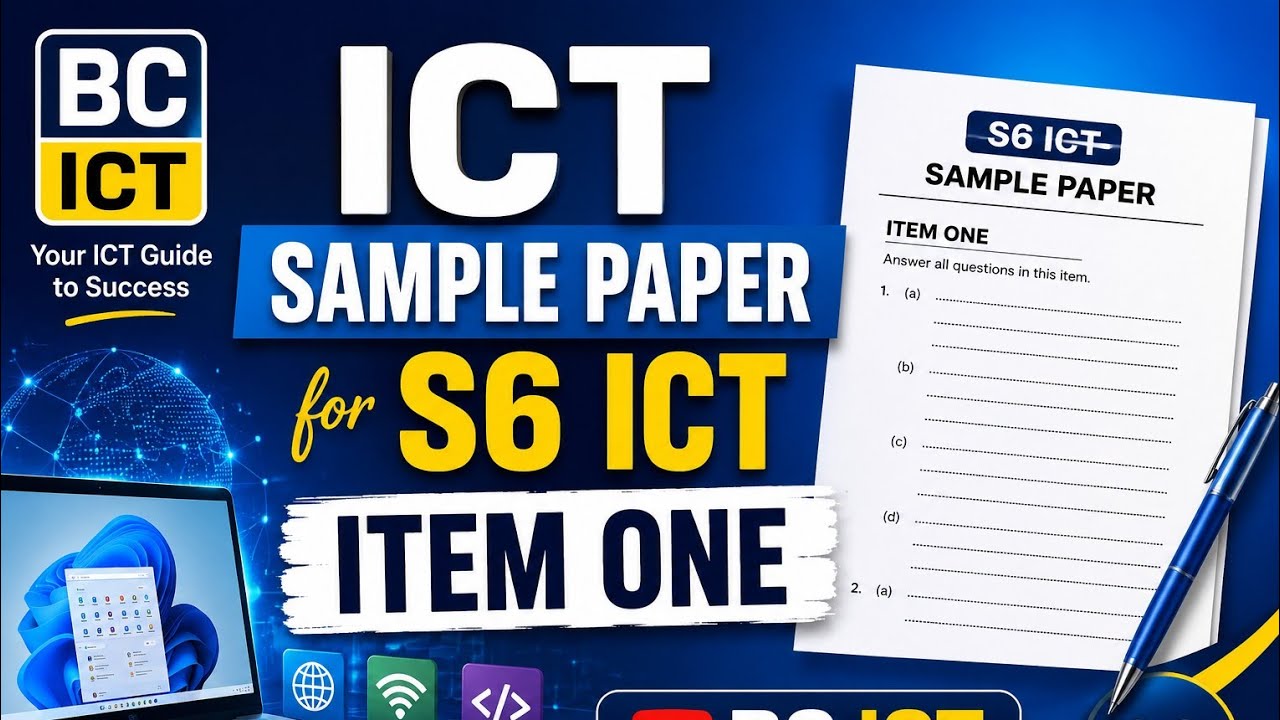 S6 ICT Sample Paper 1 – Item One Explained | UNEB Revision | BC ICT ...