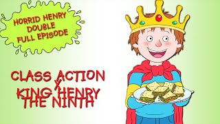 Class Action  King Henry the Ninth | Horrid Henry DOUBLE Full Episodes