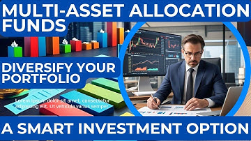 Multi-Asset Allocation Funds | A Smart Investment Option | தமிழில்