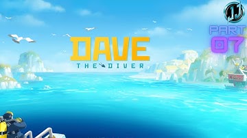 Dave the Diver Gameplay Walkthrough Part 07 - Sea people Translator