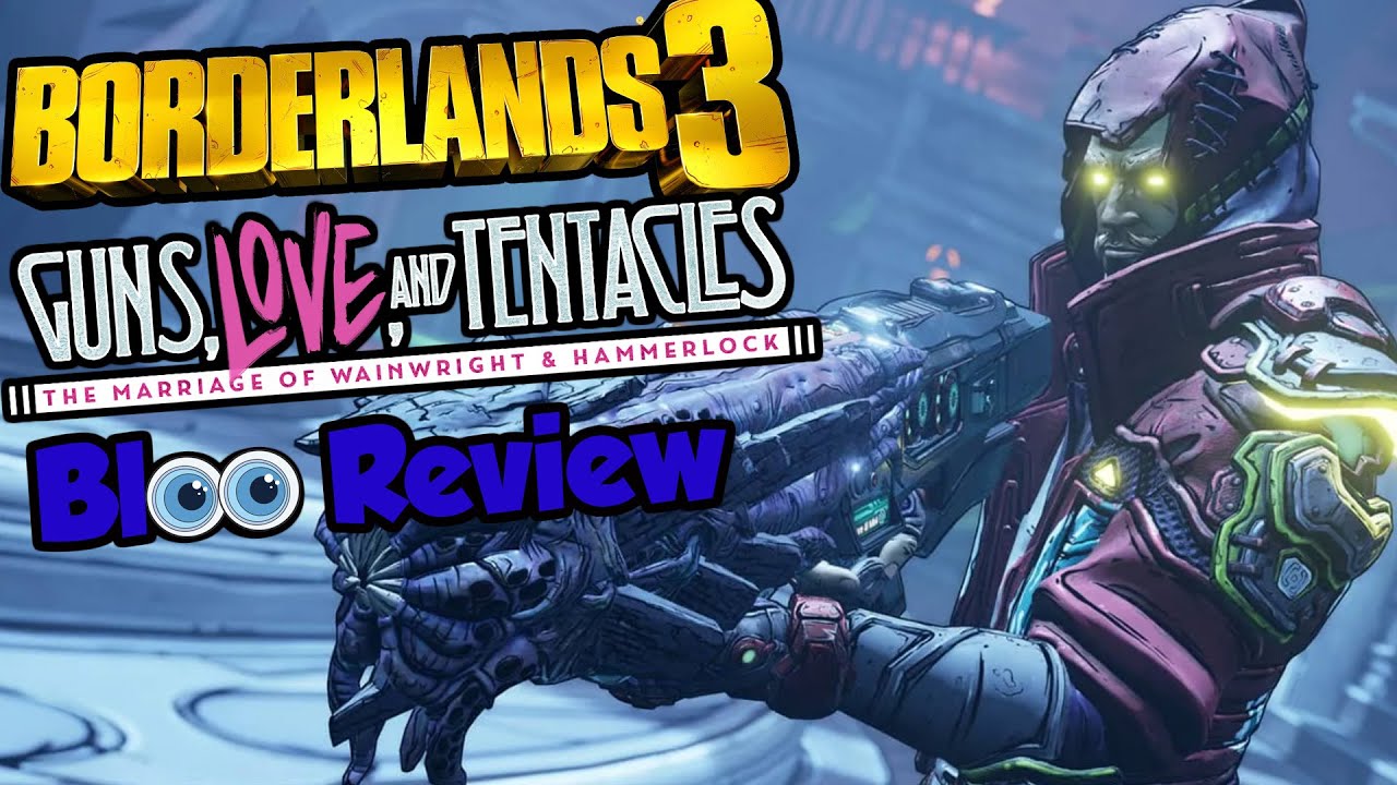 Borderlands 3: Guns, Love & Tentacles - Bloo Review (Spoiler-Free)