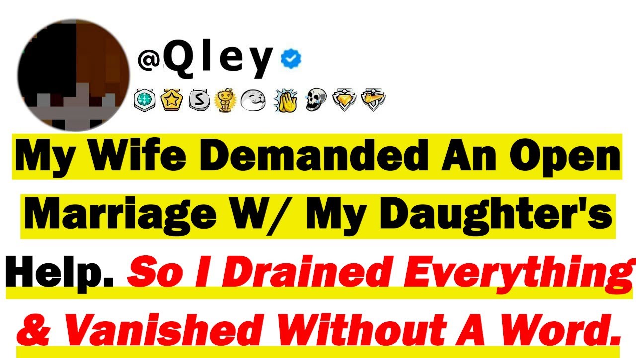 My Wife Demanded An Open Marriage With My Daughter's Help. So I Drained Everything & Vanished Withou