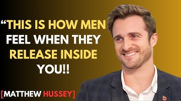 This Is How Men Feel When They Release Inside You||BEST MOTIVATIONAL SPPECH BY MATTHEW HUSSEY||