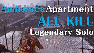 The Division - Amherst's Apartment Legendary Solo - All Kill [PC#1.8.1]
