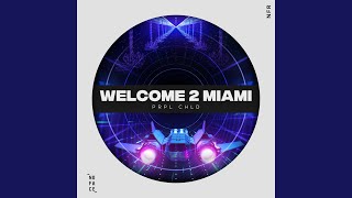 Download Lagu Welcome 2 Miami (Extended Mix) Download Lagu Welcome 2 Miami (Extended Mix)