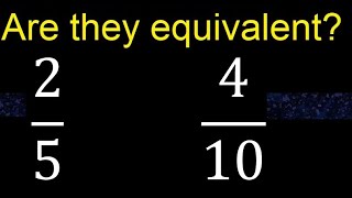 Are they equivalent ? 2\/5 and 4\/10
