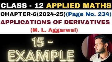 15Example l Chapter6 l APPLICATIONS OF DERIVATIVES l Class 12th Applied Maths l M L Aggarwal 2024-25