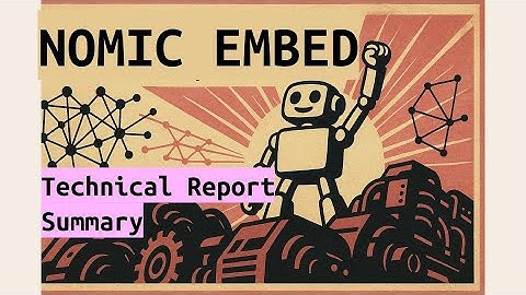 Technical Report Summary: Nomic Embed