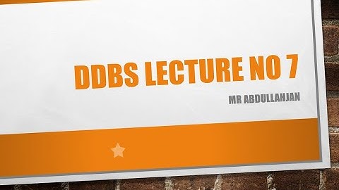 DDBS Lecture no7 || Lecture in Urdu/Hindi