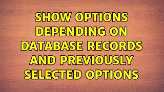 Show options depending on database records and previously selected options