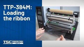 TSC TTP-384M: Loading the ribbon