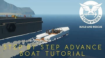 Stormworks Step by Step Advance Boat Tutorial (Part 1)