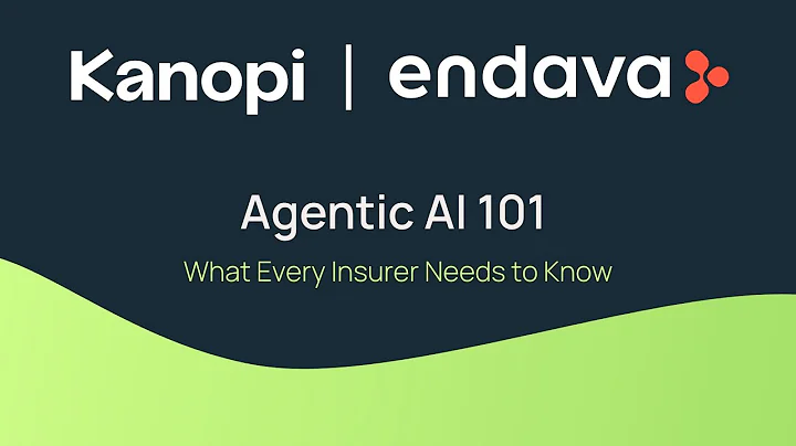 Agentic AI in Insurance: What It Means & Why It Matters | Kanopi x Endava