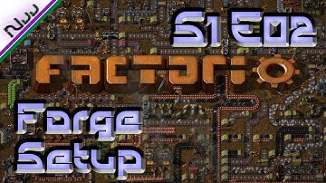Factorio Tutorial / Lets Play - S1 E02 - How to Set Up a Basic Forge