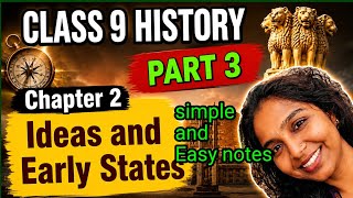 Class 9 History Chapter 2 Ideas and Early States Notes Part 3 | Complete Notes | Exam Oriented