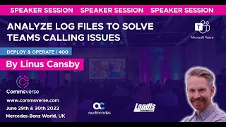 Analyze log files to solve Teams Calling issues