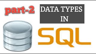 Data types in SQL| SQL Episode-4 | Data Base | What are the data types in sql
