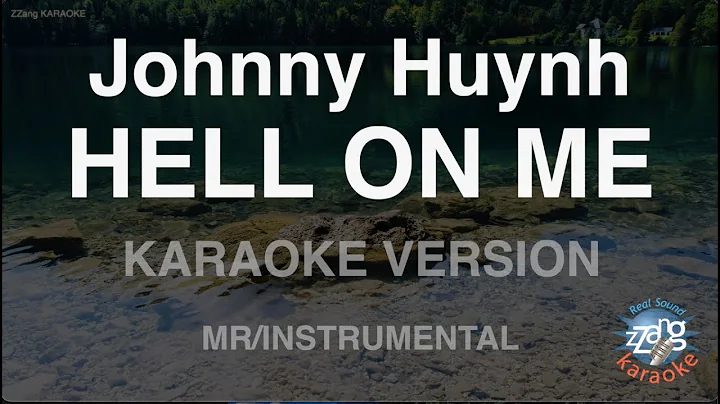 Johnny Huynh-HELL ON ME (MR/Instrumental) (Karaoke Version)