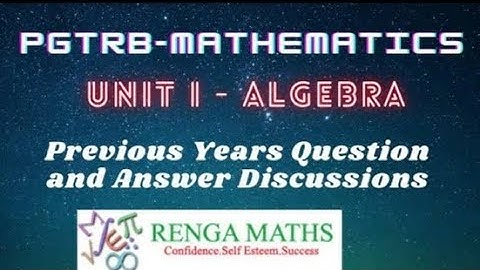 Algebra Previous Year Questions and Answers Discussion Part 2  ( PGTRB - Mathematics )