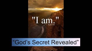 God's Secret Revealed | Exodus 3:1-15