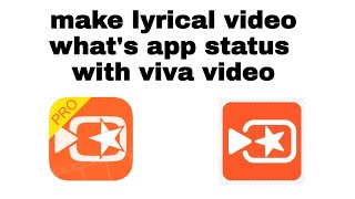 MAKE LYRICAL VIDEO FOR WHAT'S APP | USING VIVA VIDEO  | screenshot 4