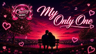 My Only One | Original Song with lyrics (R&B Jazz Cover)#ChazzyMusic