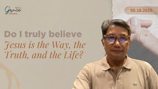 16 May 2025 - Only By Grace Reflections