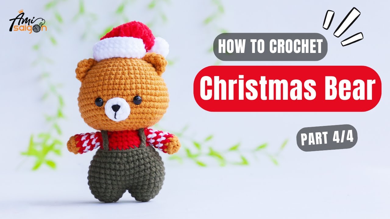 #949 | Christmas Bear Amigurumi (4/4) | How To Crochet Characters Amigurumi | @AmiSaigon