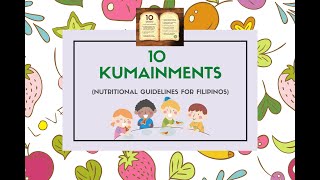 10 Kumainments compilation (Nutritional Guidelines for Filipinos)