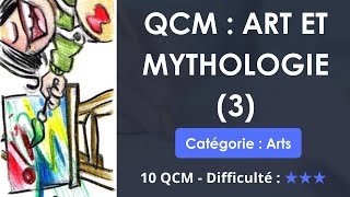 10 QCM : Art et mythologie (3)