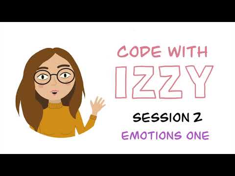 Code with Izzy: Emotions Part 1