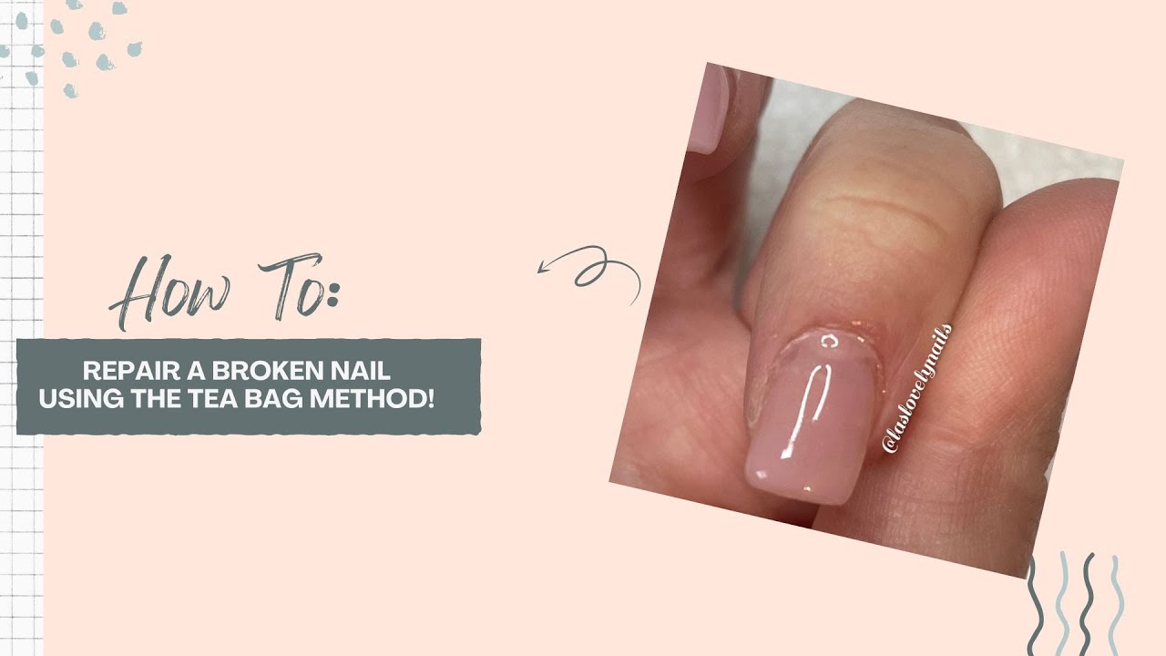 How To Repair a Nail Tea Bag Method LA's Lovely Nails YouTube