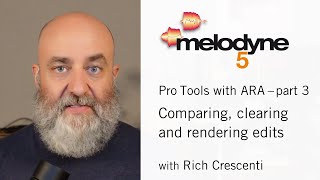 Melodyne & Pro Tools with ARA – Pt 3: Comparing, Clearing and Rendering Edit
