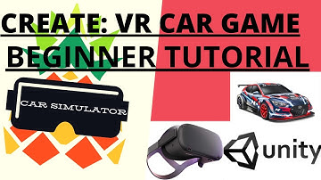 VR CAR GAME: UNITY VR TUTORIAL FOR BEGINNER [Beginner Tutorial] Oculus Quest,Rift,Vive,Index