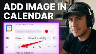 How to Insert Images into Google Calendar Event [2026] | Step-by-Step
