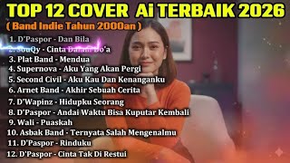 Top 12.PlaylistTerbaik Cover Ai 2026 | Band Indie Tahun2000an