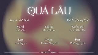 Acoustic Night 2024: MÀU | Quá lâu