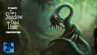 The Shadow Out of Time ¦ HP Lovecraft Orchestral Horror Music