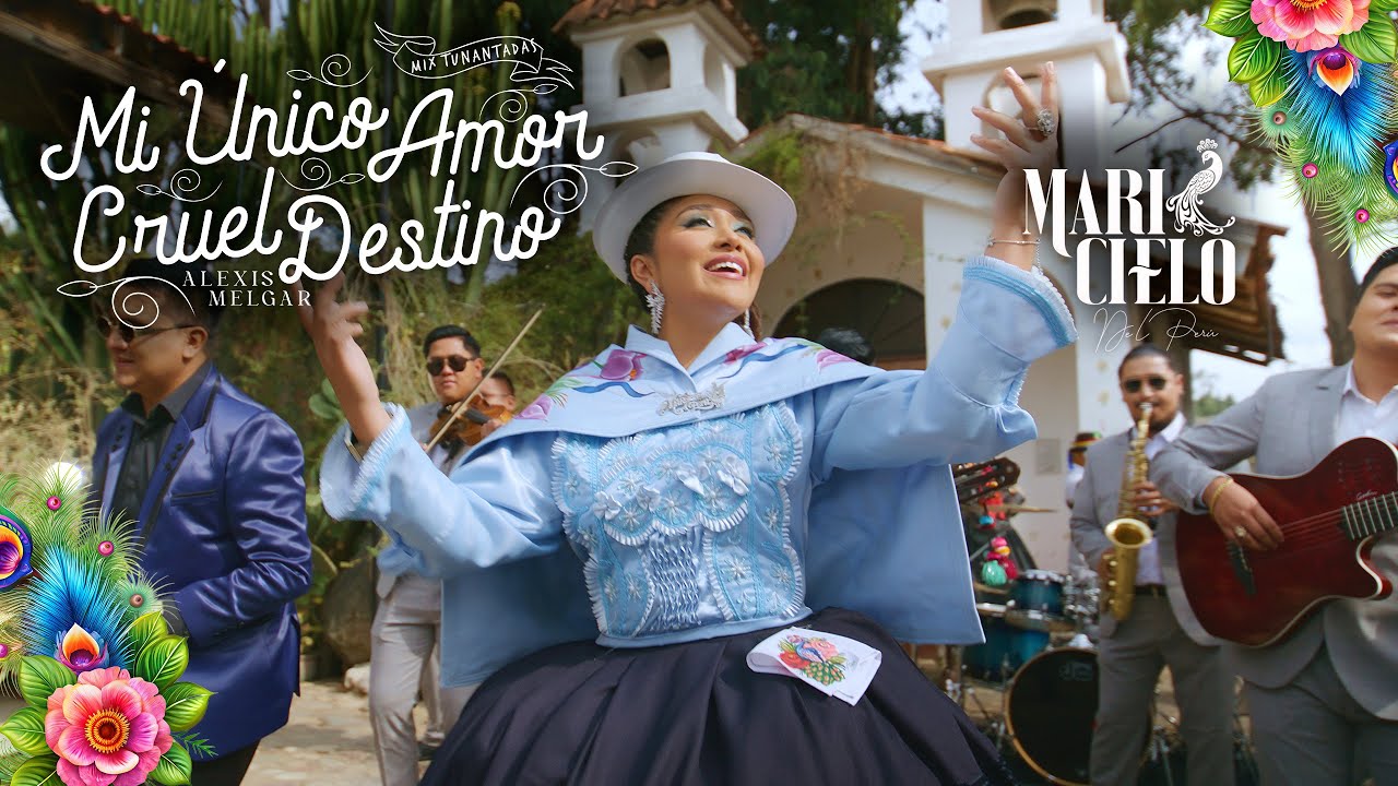 5. MI ÚNICO AMOR / CRUEL DESTINO  (Mix Tunantadas) MARICIELO DEL PERÚ