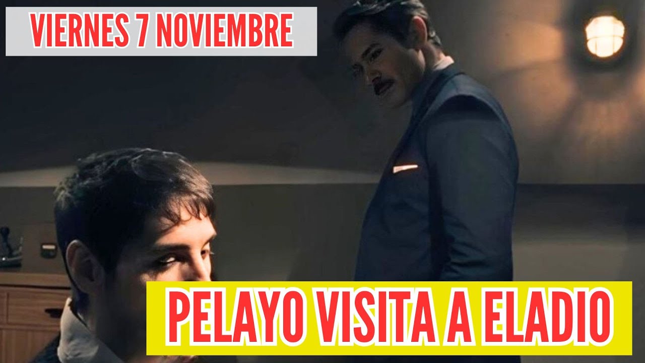 Sueños de libertad Capítulo completo viernes 7 noviembre. Pelayo toma el  control con Eladio. - YouTube