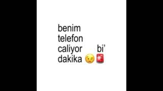Benim Telefon Çalıyor Bi Dakika