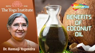 Benefits of Coconut Oil | Health Tips | Dr. Hansaji Yogendra | The Yoga Institute | Good Health 24\/7