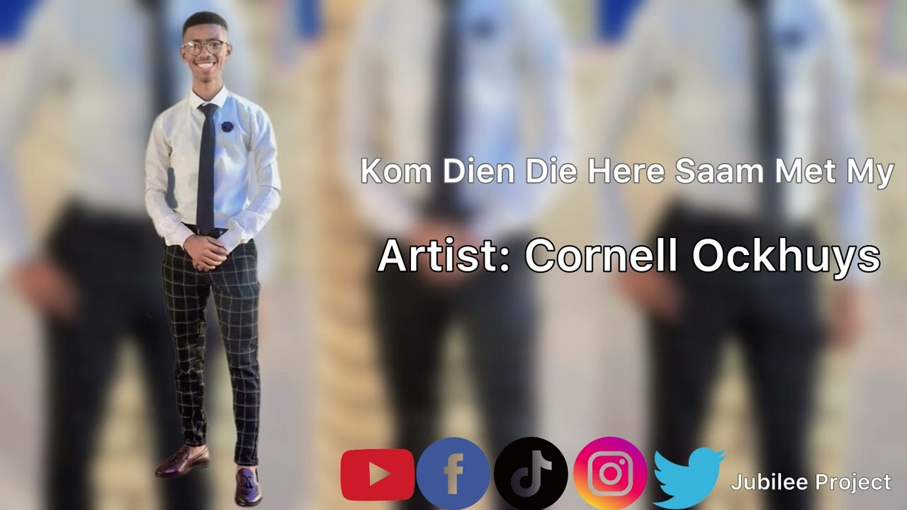 Cornell Ockhuys- Kom Dien Die Here Saam Met My